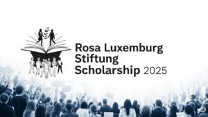 Unlock Your Potential: A Comprehensive Guide to the Rosa Luxemburg Stiftung Scholarship 2025 for MS and PhD Admissions