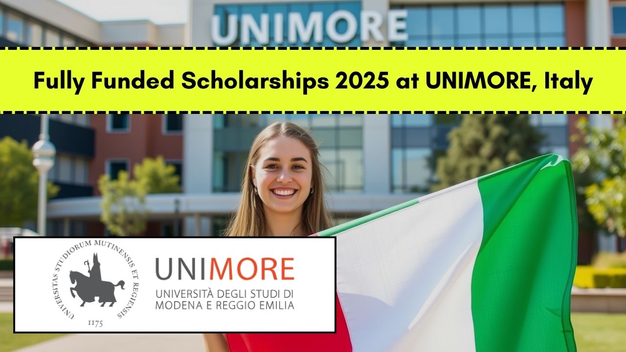 Fully Funded Scholarships 2025 at UNIMORE, Italy