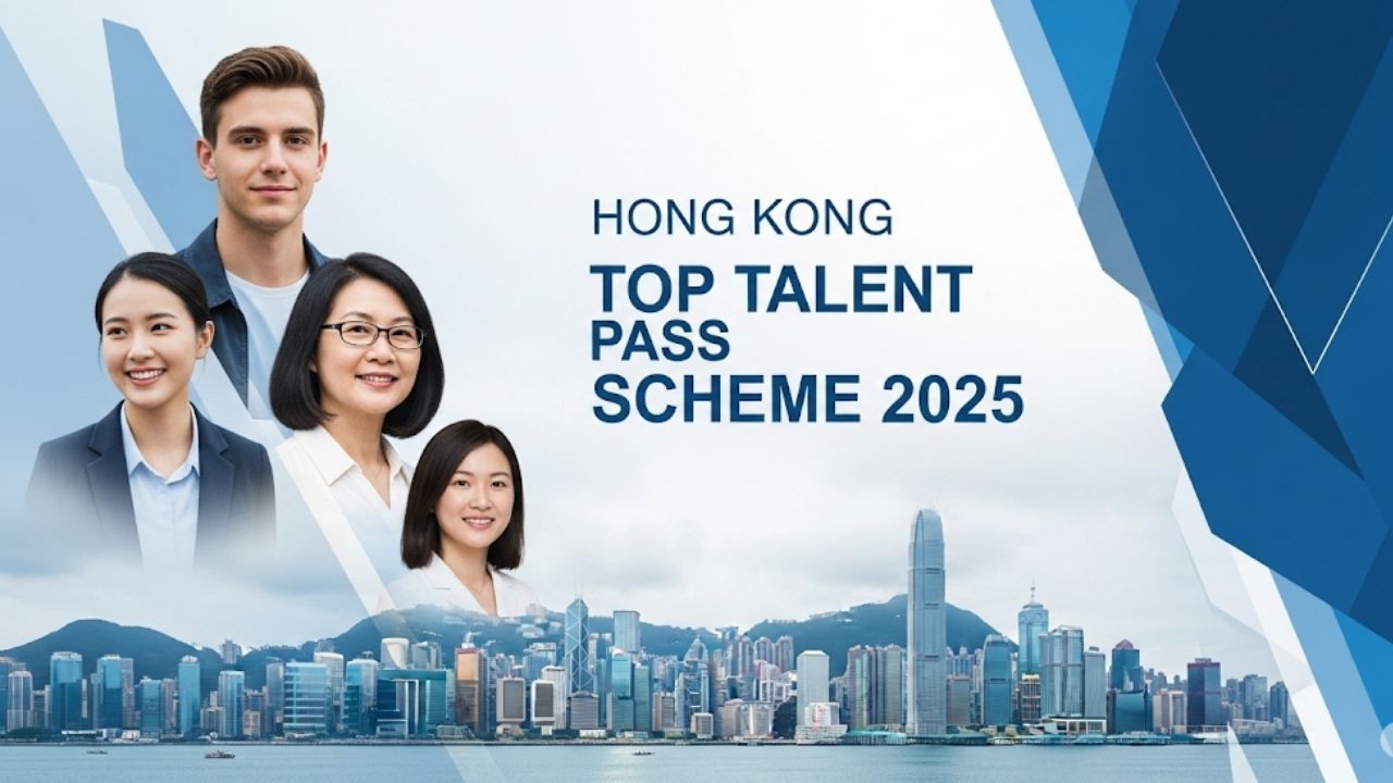 Hong Kong Top Talent Pass Scheme 2025: Your Ultimate Guide to Eligibility, Process, and New Changes