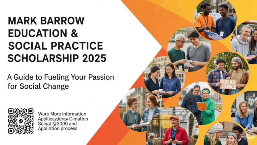 Mark Barrow Education and Social Practice Scholarship 2025: A Guide to Fueling Your Passion for Social Change 1 Mark Barrow Education and Social Practice Scholarship 2025: A Guide to Fueling Your Passion for Social Change