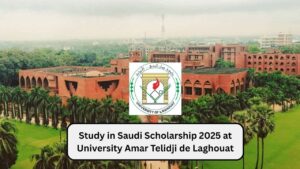 Study in Saudi Scholarship 2025 at University Amar Telidji de Laghouat