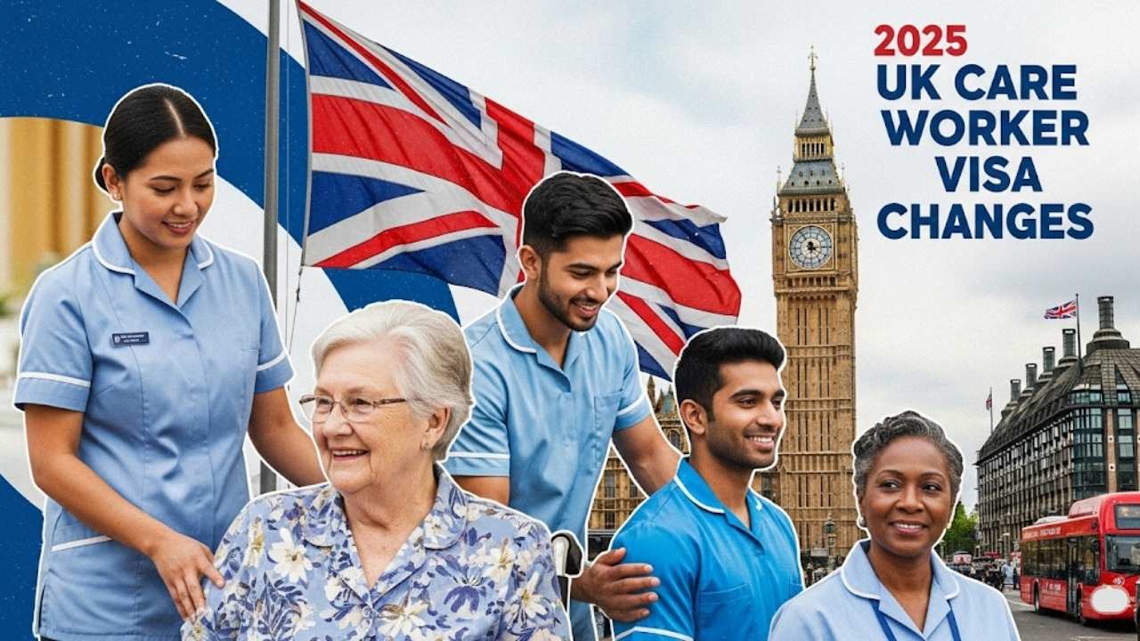 UK Care Worker Visa Changes 2025: Your Complete Guide to Navigating the New Landscape