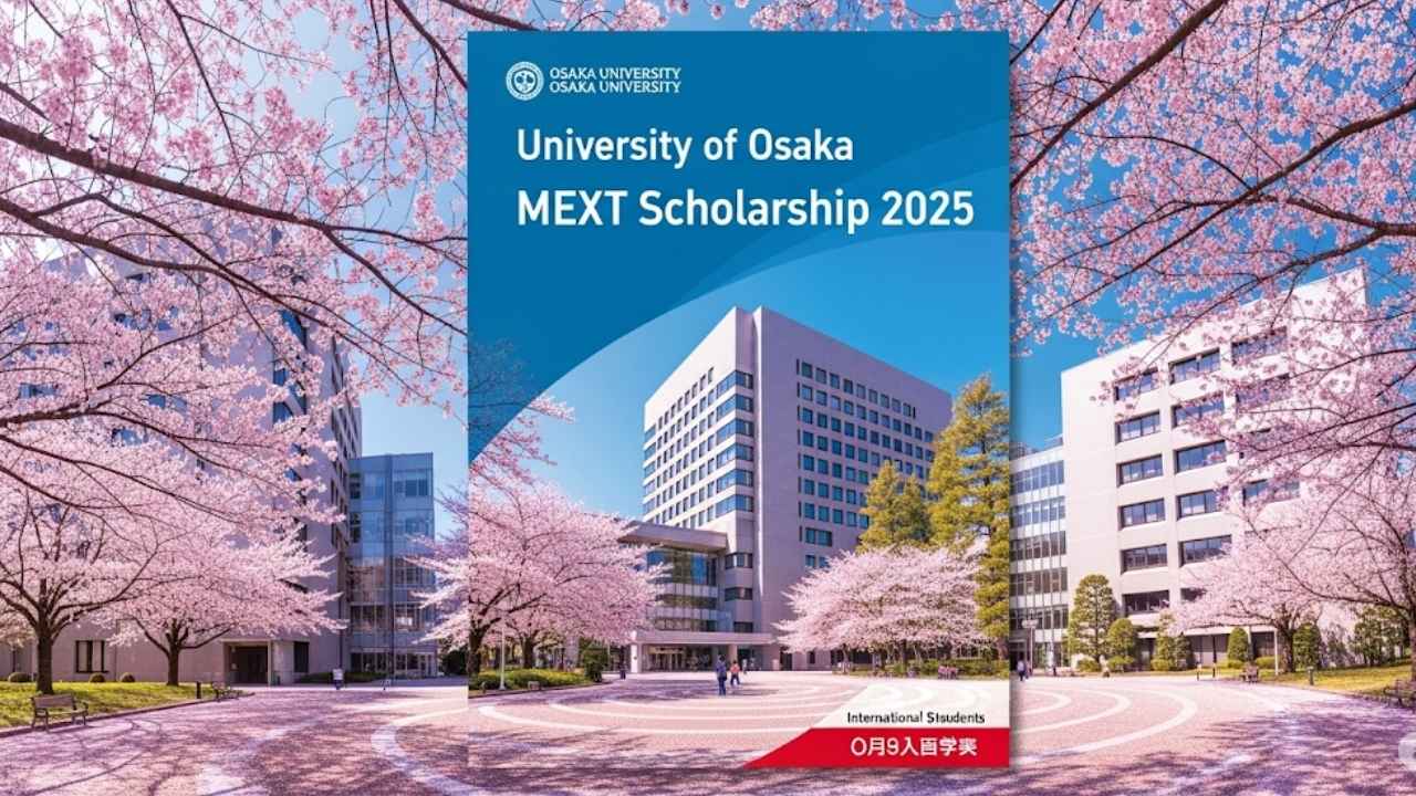 Unlock Your Future: The Ultimate Guide to the University of Osaka MEXT Scholarship 2025
