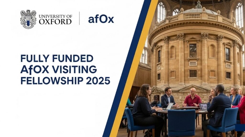 Your Definitive Guide to the Fully Funded AfOx Visiting Fellowship 2025 at Oxford University 1 Your Definitive Guide to the Fully Funded AfOx Visiting Fellowship 2025 at Oxford University