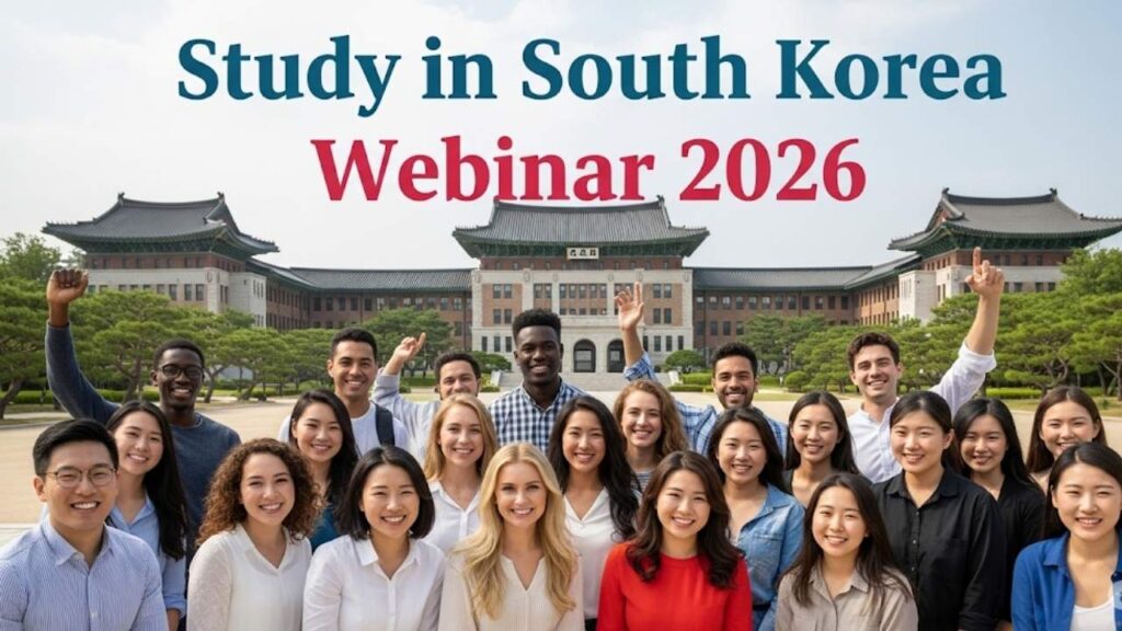 Your Gateway to a Korean University: The Ultimate Guide to the Study in South Korea Webinar 2026 1 Your Gateway to a Korean University: The Ultimate Guide to the Study in South Korea Webinar 2026