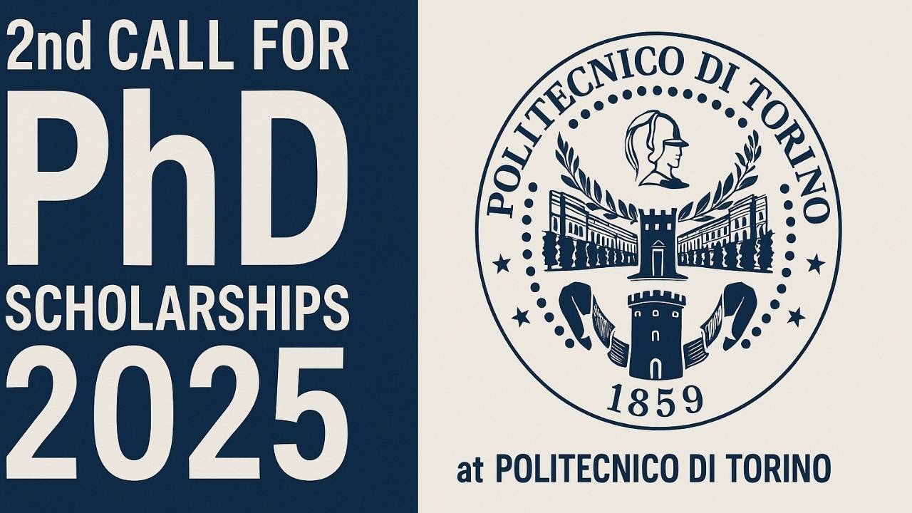 Your Gateway to Innovation: The 2nd Call for PhD Scholarships 2025 at Politecnico di Torino Opens!