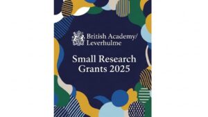 A Comprehensive Guide to British Academy/Leverhulme Small Research Grants 2025