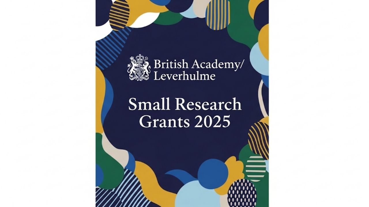 A Comprehensive Guide to British Academy/Leverhulme Small Research Grants 2025