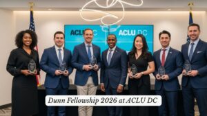 Your Guide to Securing the Dunn Fellowship 2026 at ACLU DC