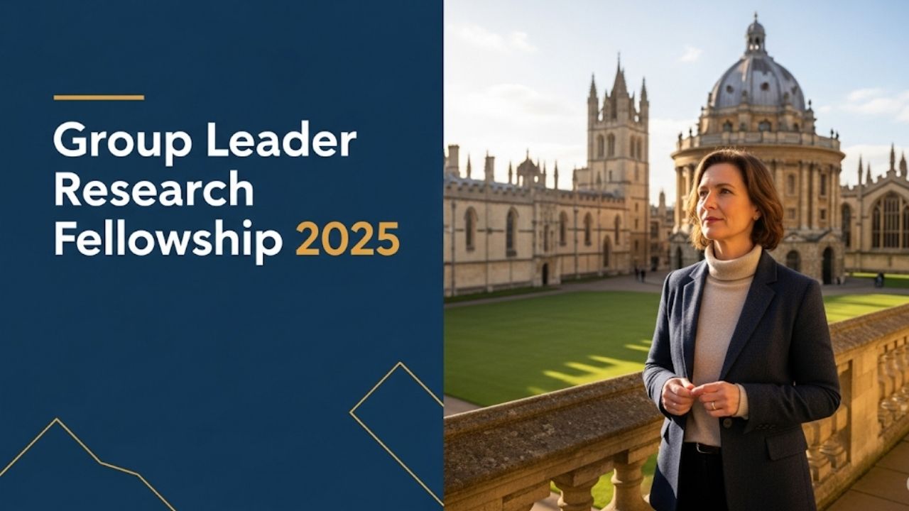 Forge Your Legacy: The Ultimate Guide to the Group Leader Research Fellowship 2025 at the University of Oxford