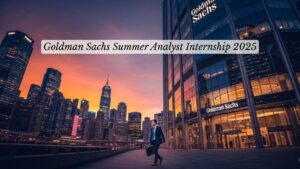 Goldman Sachs Summer Analyst Internship 2025
