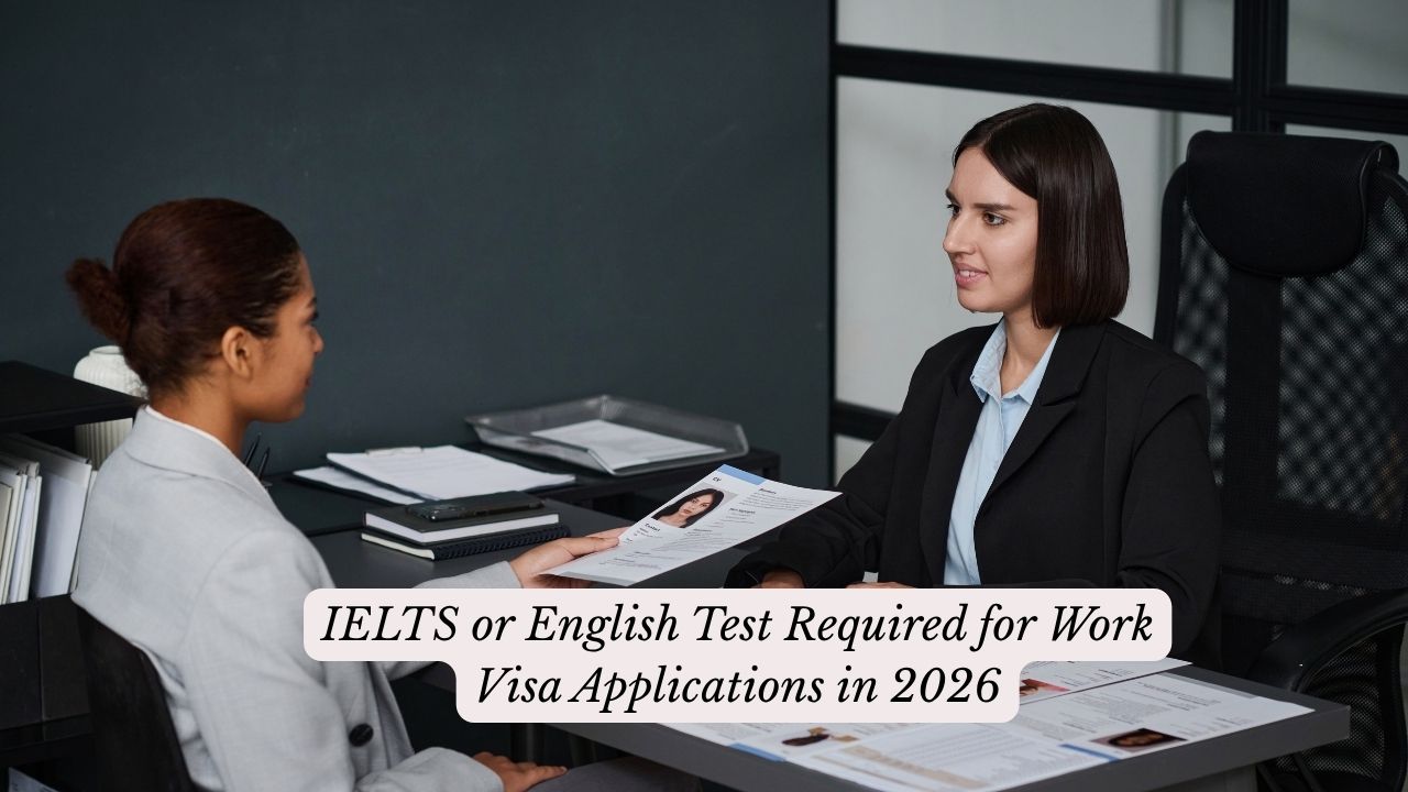 IELTS or English Test Requirements for Work Visa Applications in 2026