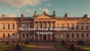 The £5,000 MSc Climate Change Management Scholarship 2025 at University of Edinburgh