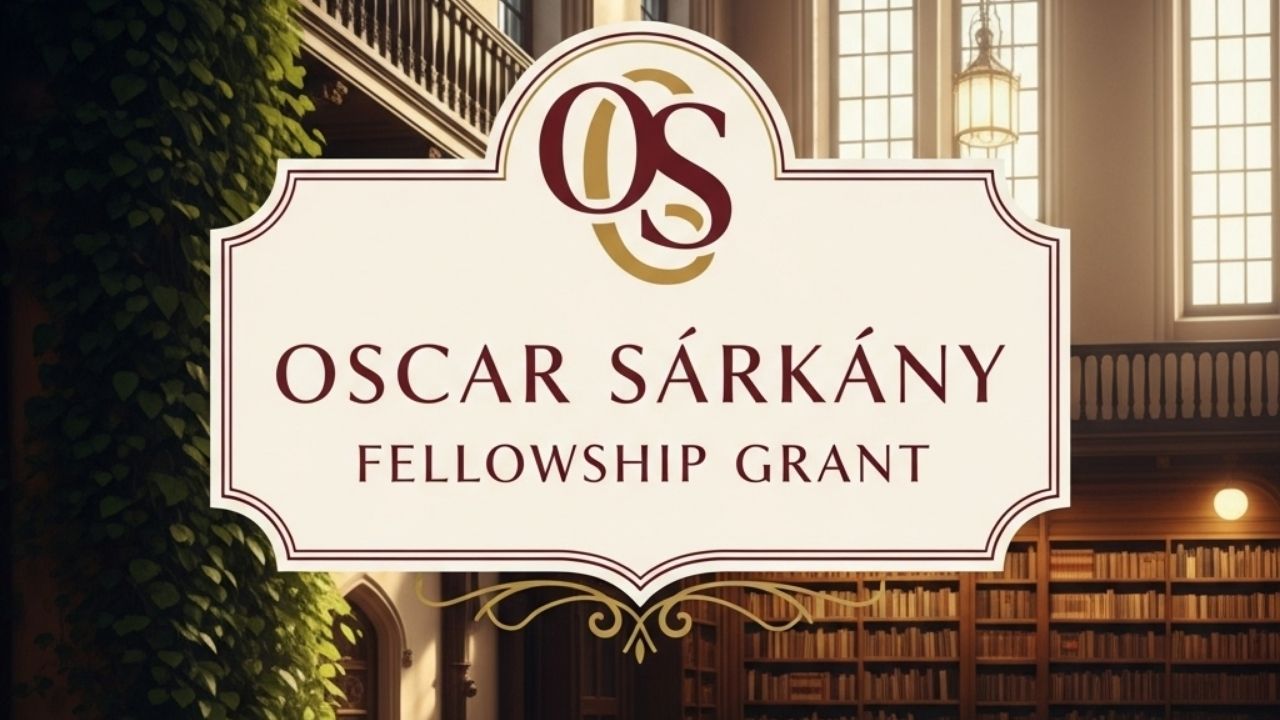 The Oscar Sárkány Fellowship Grant 2025/2026