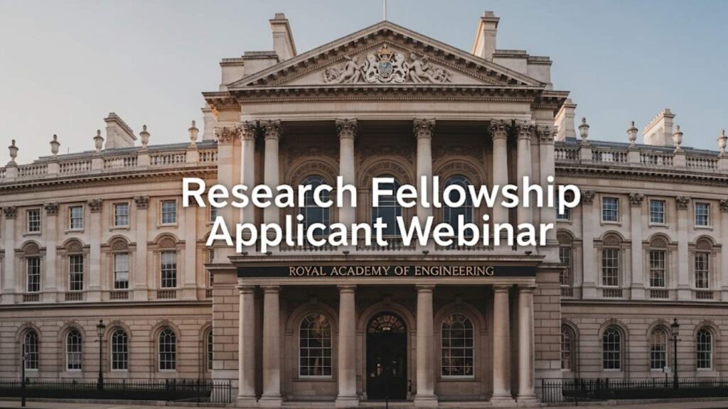 Unlock Your Research Potential: A Deep Dive into the Royal Academy of Engineering Research Fellowship Applicant Webinar 1 Unlock Your Research Potential: A Deep Dive into the Royal Academy of Engineering Research Fellowship Applicant Webinar