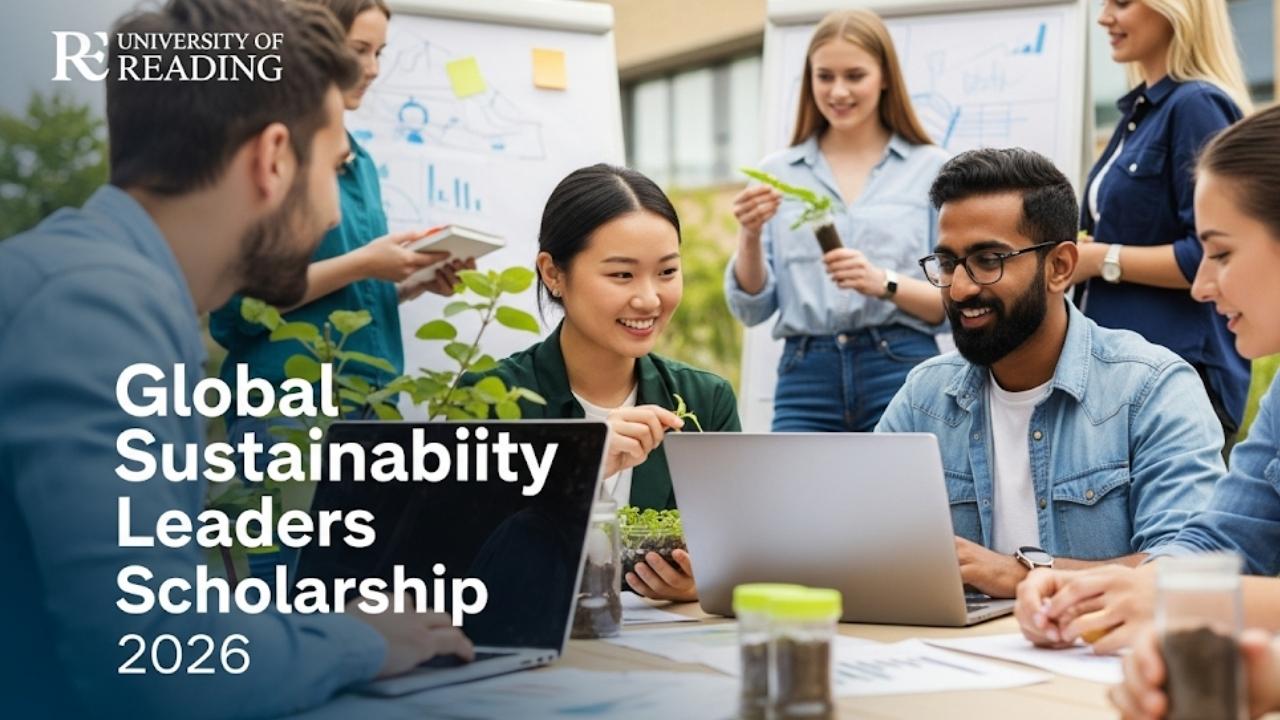 Your Guide to the Global Sustainability Leaders Scholarship 2026 at the University of Reading