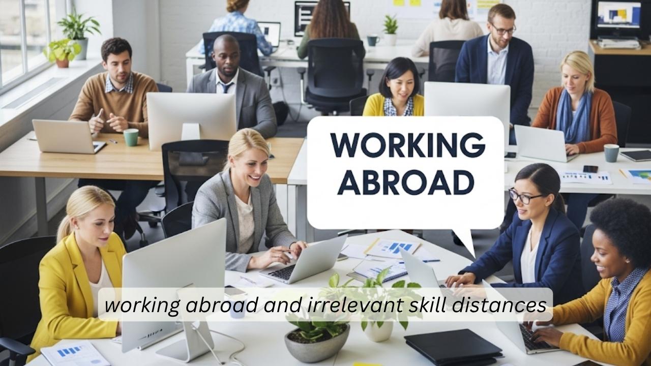 Bridging the Gap: Navigating Irrelevant Skill Distances for Working Abroad