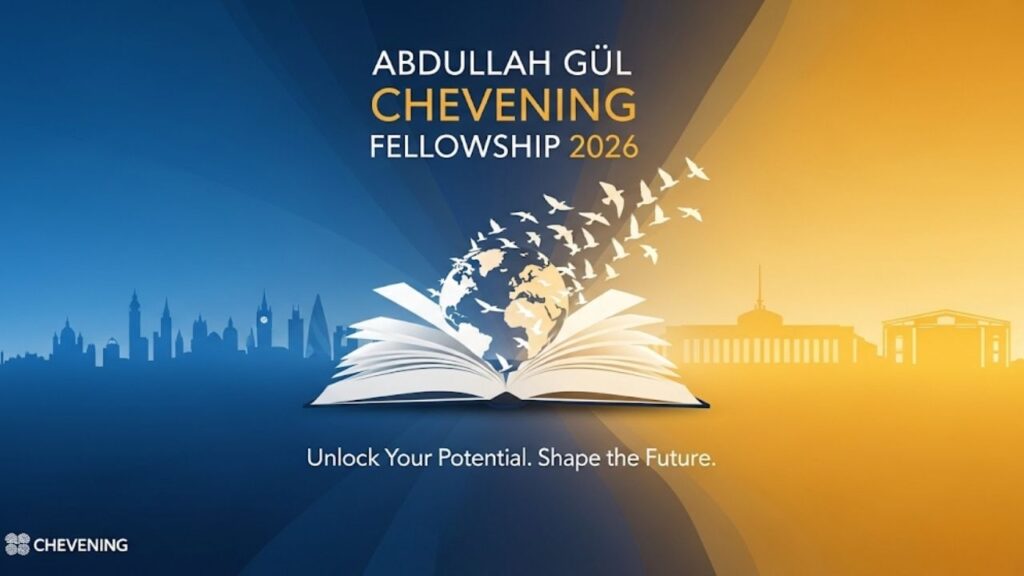Your Ultimate Guide to the Abdullah Gül Chevening Fellowship 2026 1 Abdullah Gül Chevening Fellowship 2026