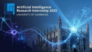 Artificial Intelligence Research Internship 2025 at University of Cambridge