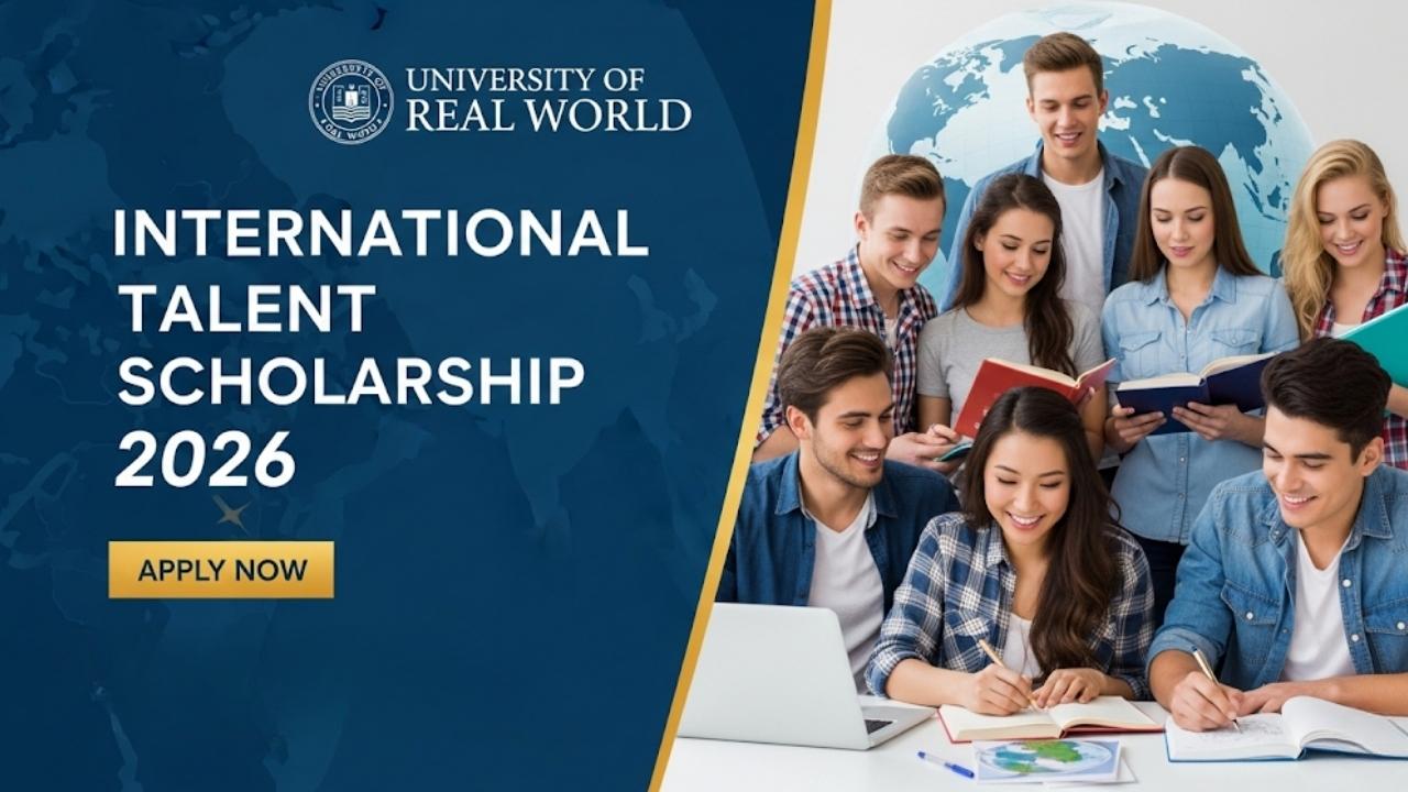 International Talent Scholarship 2026 at the University of Real World