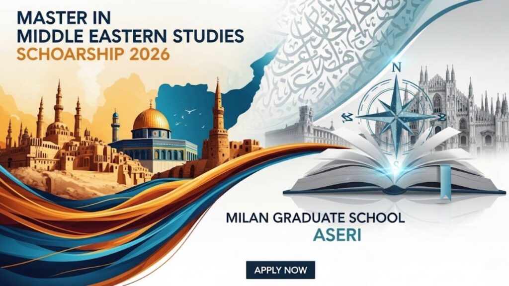 Master in Middle Eastern Studies Scholarship 2026 at Milan Graduate School ASERI: A Comprehensive Guide 1 Master in Middle Eastern Studies Scholarship 2026 at Milan Graduate School ASERI