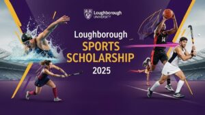 Securing a Loughborough Sports Scholarship 2025