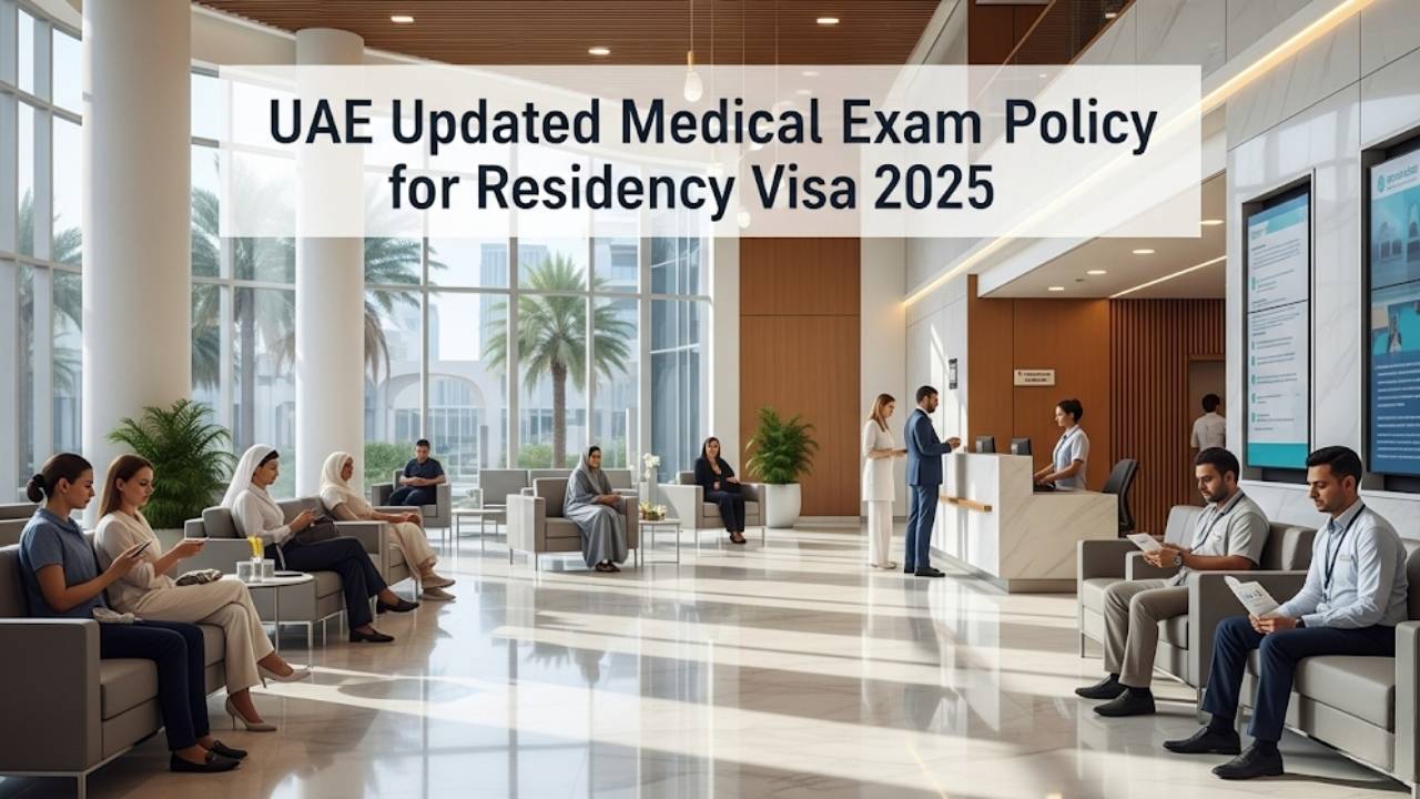 UAE Updated Medical Exam Policy for Residency Visa 2025