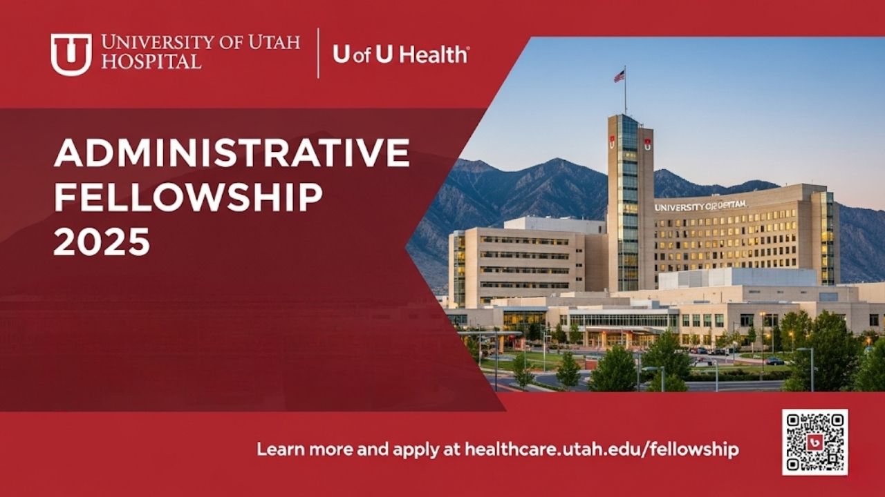 University of Utah Hospital Administrative Fellowship 2025