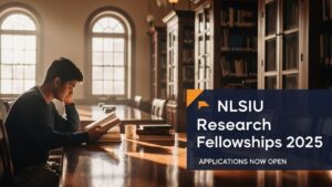 Your Ultimate Guide to the NLSIU Research Fellowships 2025