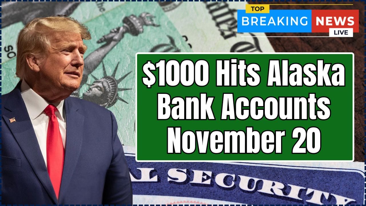 $1000 Hits Alaska Bank Accounts November 20