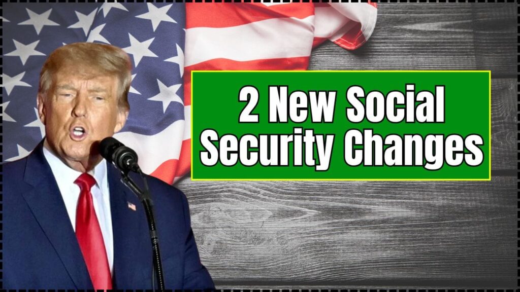 2 New Social Security Changes