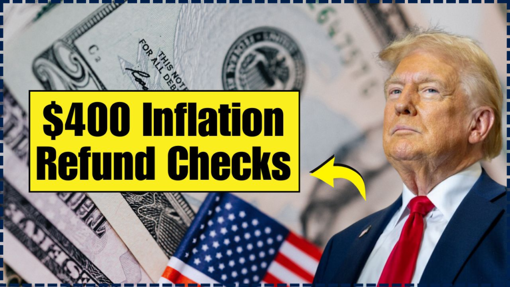 $400 Inflation Refund Checks