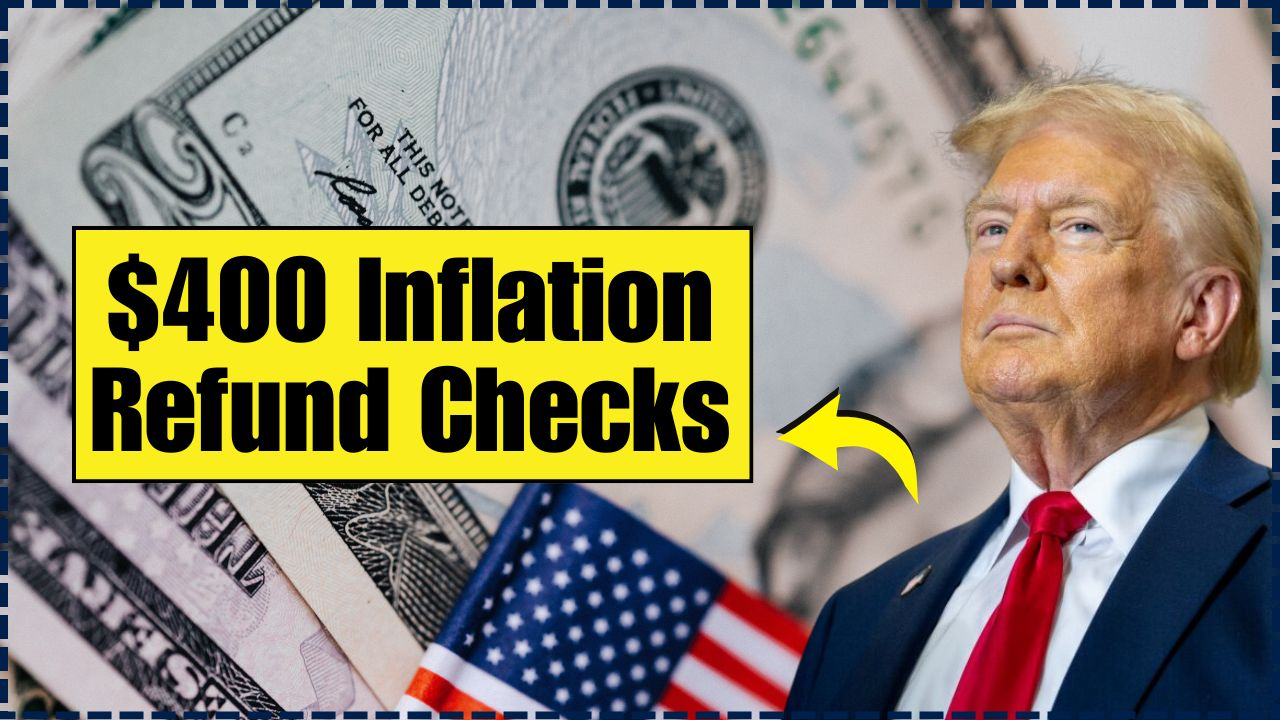 $400 Inflation Refund Checks