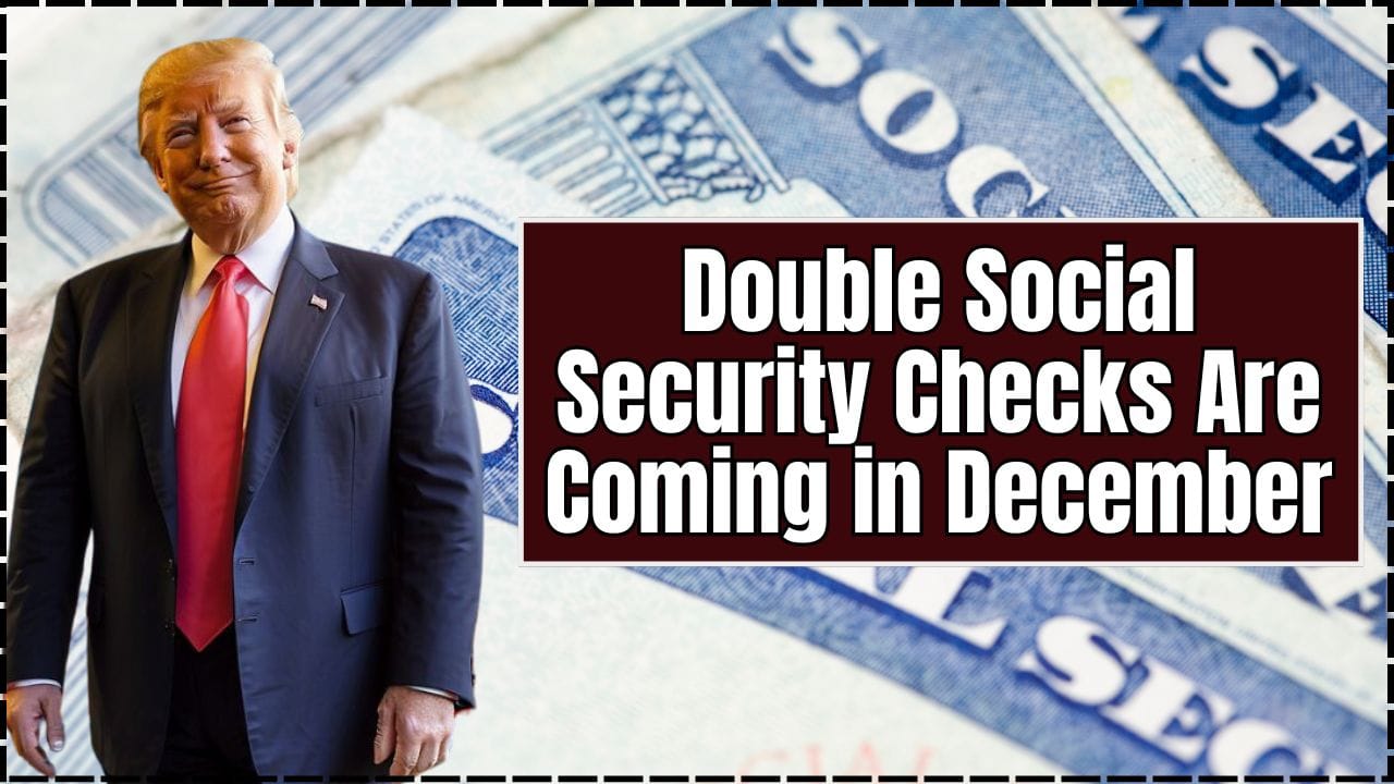 Double Social Security Checks Are Coming in December