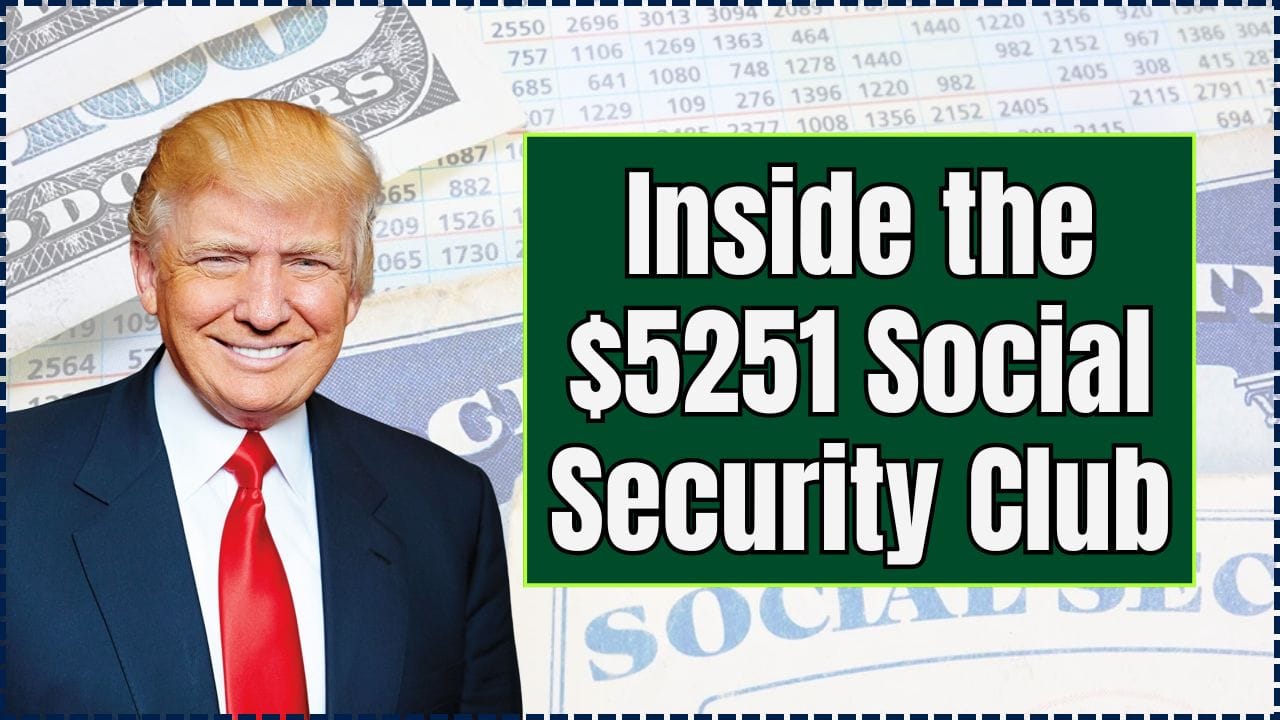 Inside the $5251 Social Security Club