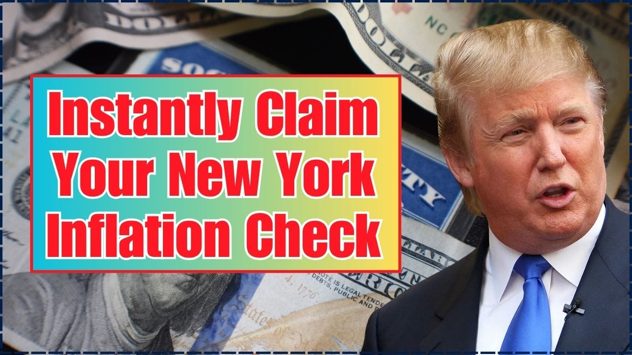 Instantly Claim Your New York Inflation Check