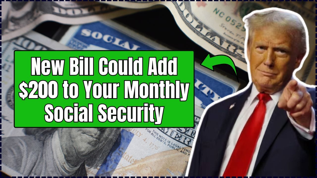 New Bill Could Add $200 to Your Monthly Social Security