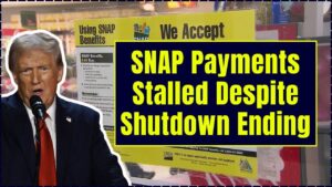 SNAP Payments Stalled Despite Shutdown Ending