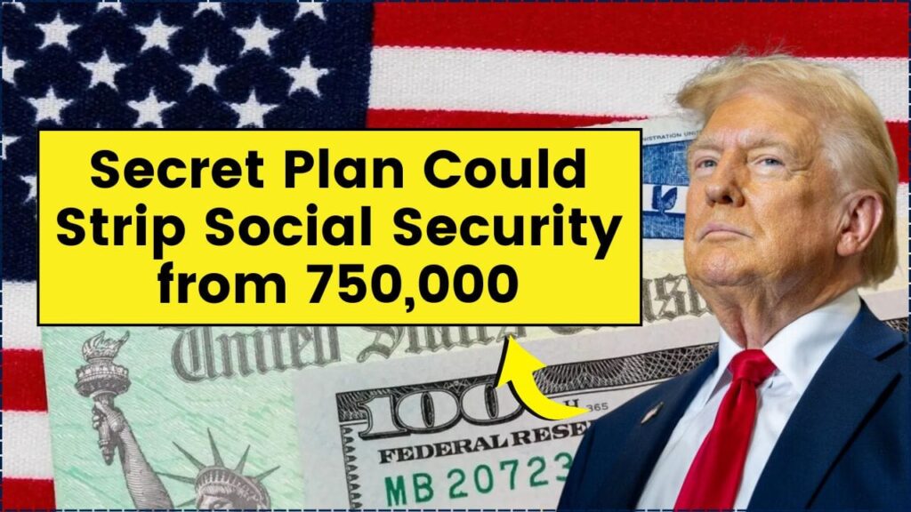 Government Exposed: Secret Plan Could Strip Social Security from 750,000 Americans This Year 1 Secret Plan Could Strip Social Security
