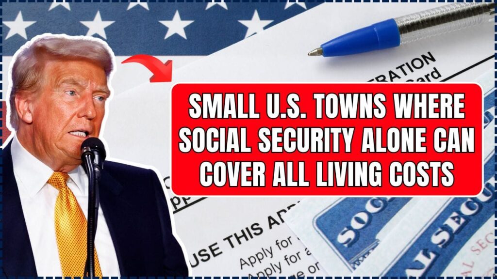 Small U.S. Towns Where Social Security Alone Can Cover All Living Costs