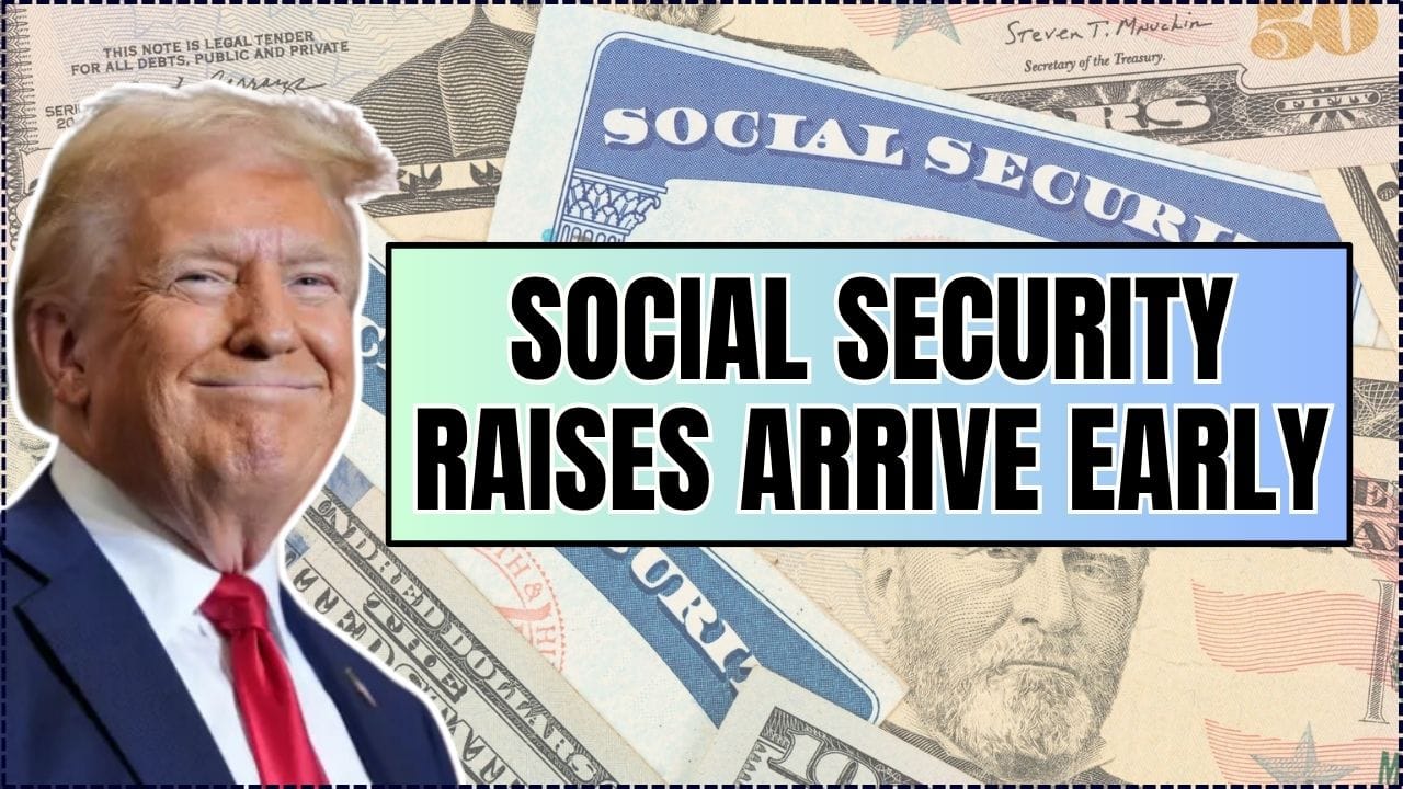 Social Security Raises Arrive Early