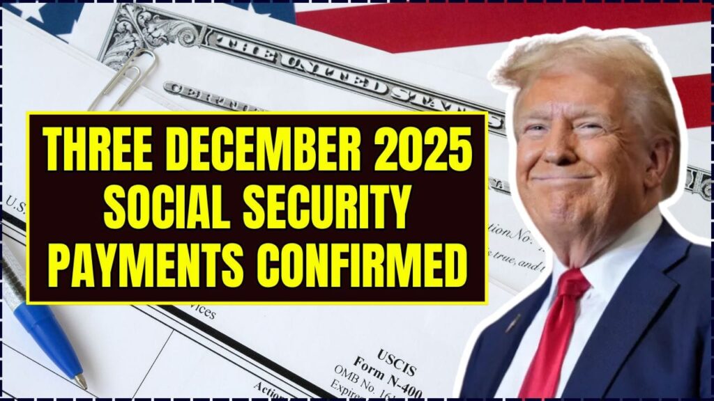 Three December 2025 Social Security Payments Confirmed