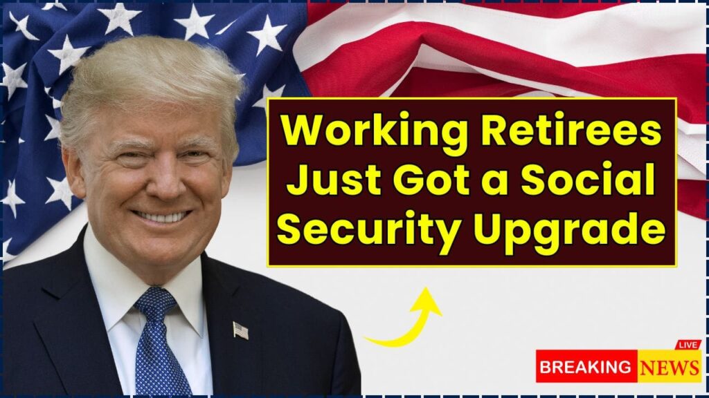 Working Retirees Just Got a Social Security Upgrade