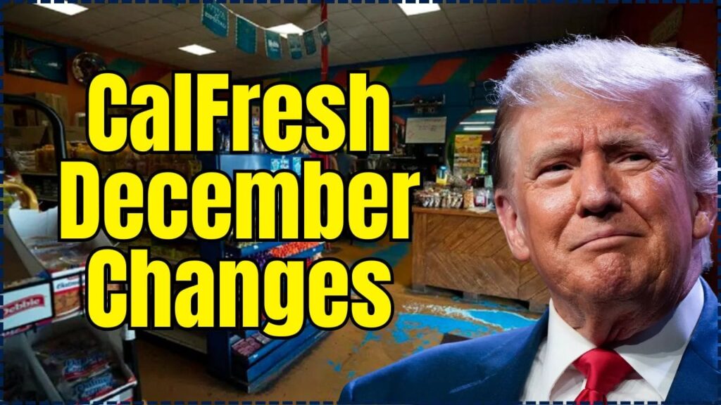 CalFresh December Changes