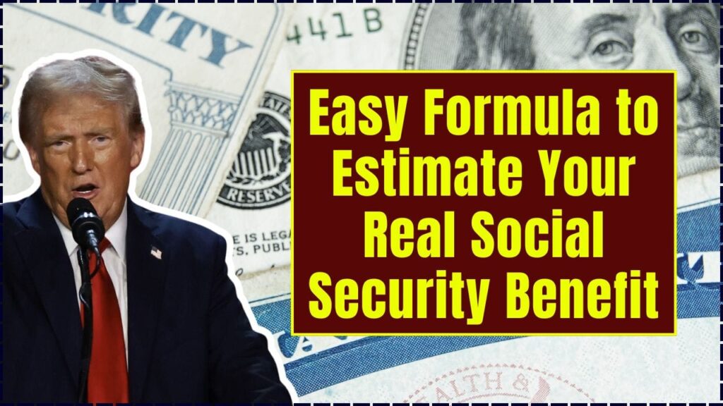 Easy Formula to Estimate Your Real Social Security Benefit - If Planning to Retire in 2026! 1 Easy Formula to Estimate Your Real Social Security Benefit