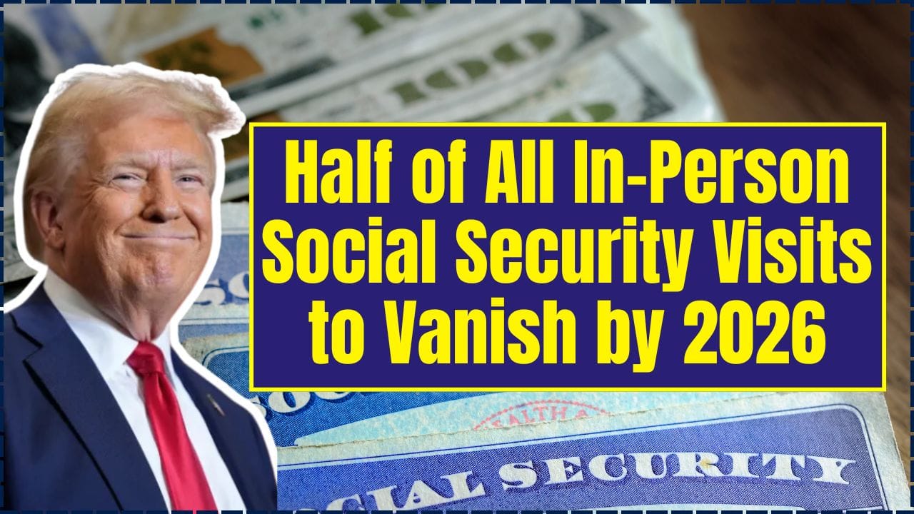 Half of All In-Person Social Security Visits to Vanish by 2026