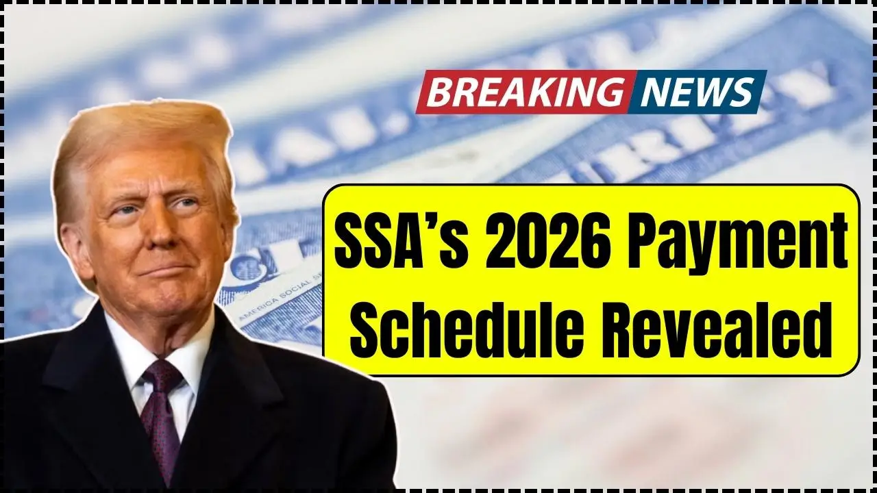 SSA’s 2026 Payment Schedule Revealed
