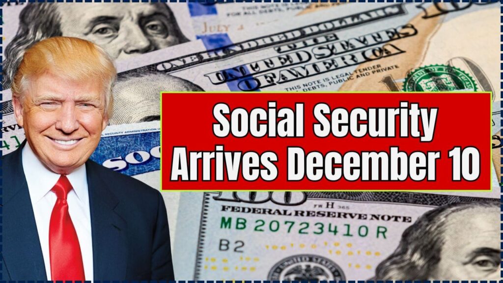Up to $4,018 in Social Security Arrives December 10 — Who Qualifies for the Next Payment 1 Social Security Arrives December 10
