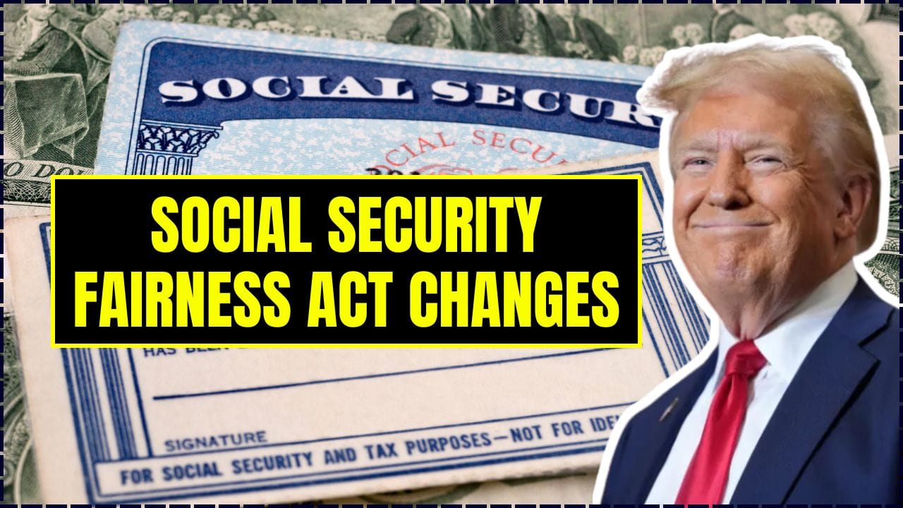 Social Security Fairness Act Changes