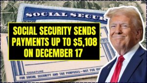 Social Security Sends Payments Up to $5,108 on December 17